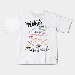 Mother you are my... Kids T-Shirt